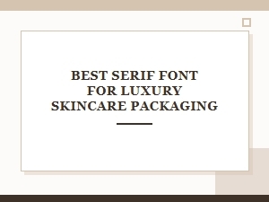 A Timeless Serif Font for Luxury Skincare